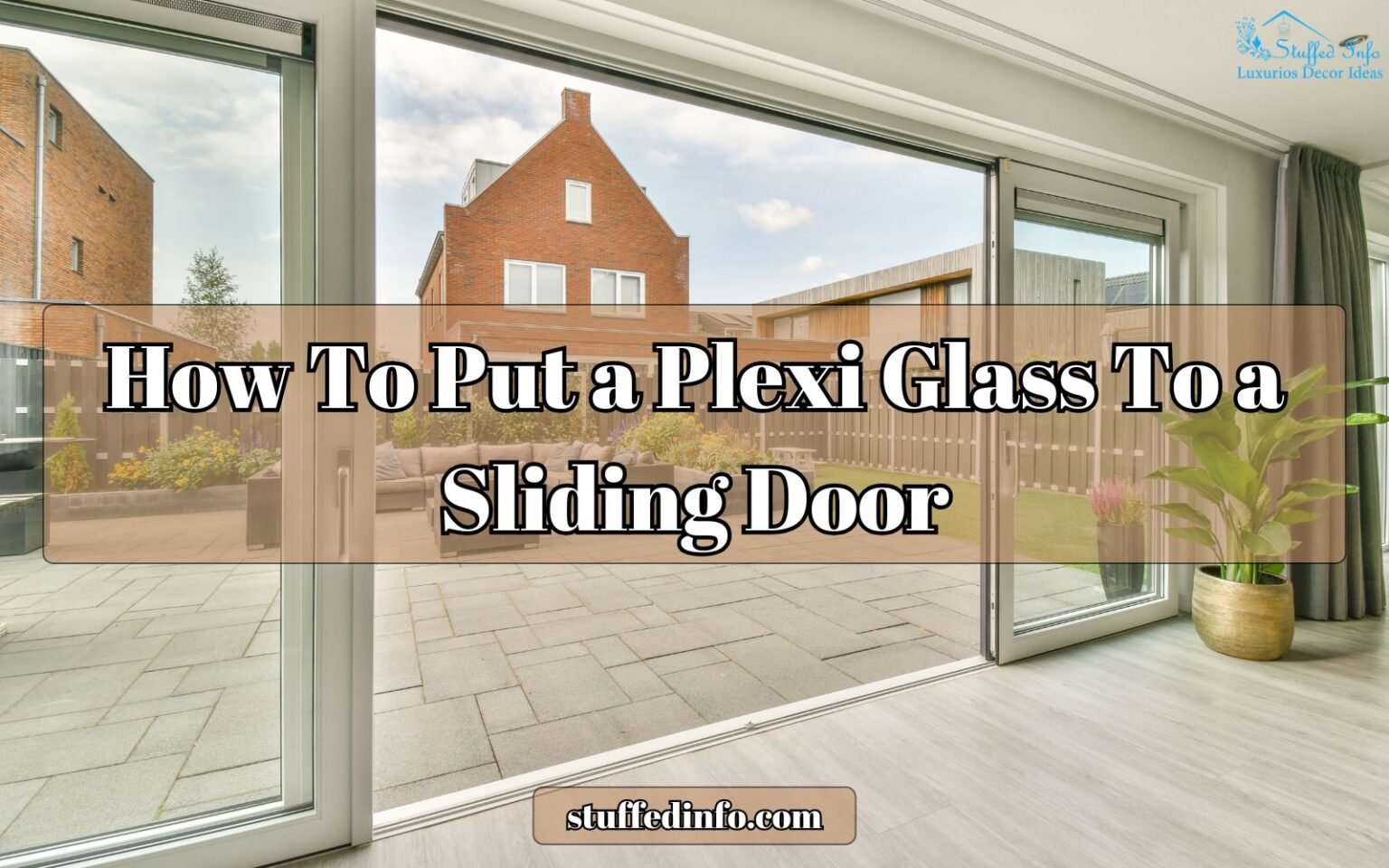 How To Put a Plexi Glass To a Sliding Door